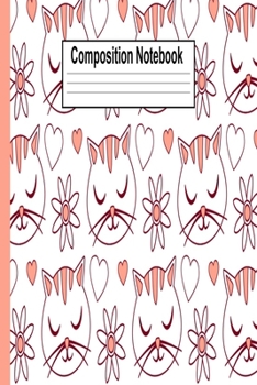 Composition Notebook: Cute Cat Love Heart Floral Flowers 6x9 120 Page Wide Ruled Notebook For Girls