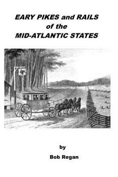 Paperback Early Pikes and Rails of the Mid-Atlantic States Book