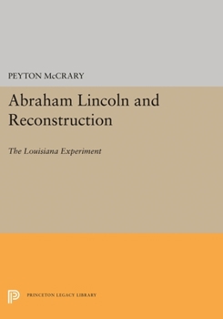 Paperback Abraham Lincoln and Reconstruction: The Louisiana Experiment Book