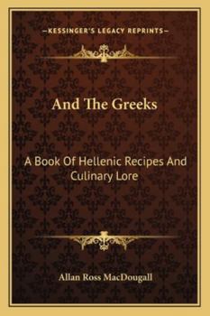 Paperback And The Greeks: A Book Of Hellenic Recipes And Culinary Lore Book