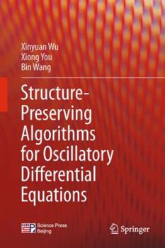 Hardcover Structure-Preserving Algorithms for Oscillatory Differential Equations Book