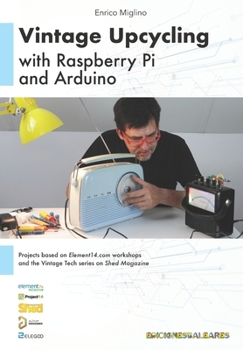 Paperback Vintage Upcycling With Raspberry Pi and Arduino Book