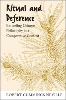 Hardcover Ritual and Deference: Extending Chinese Philosophy in a Comparative Context Book