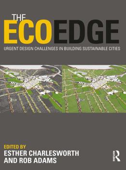 Hardcover The EcoEdge: Urgent Design Challenges in Building Sustainable Cities Book