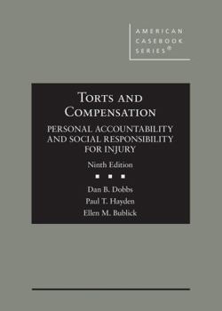 Hardcover Torts and Compensation, Personal Accountability and Social Responsibility for Injury (American Casebook Series) Book