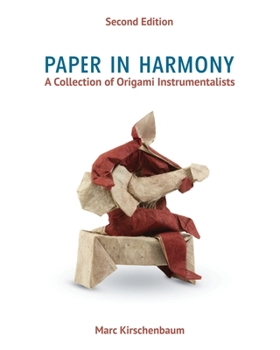 Paperback Paper in Harmony: A Collection of Origami Instrumentalists Book