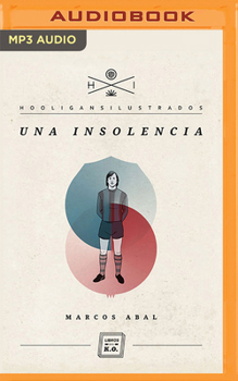 Una insolencia - Book #1 of the Hooligans Ilustrados 