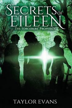 Paperback The Sorcerers' Prophecy: Secrets of Eileen Book