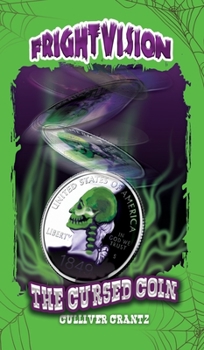 The Cursed Coin - Book #1 of the FrightVision