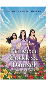 Princess, Goddess, Damsel; A Compilation of Cascading Soul Songs