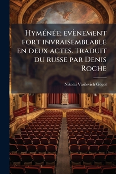 Hyménée!: Evènement Fort Invraisemblable en Deux Actes
