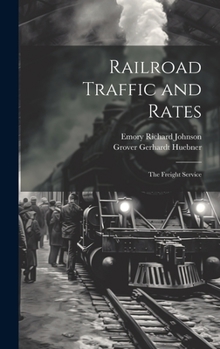 Hardcover Railroad Traffic and Rates: The Freight Service Book