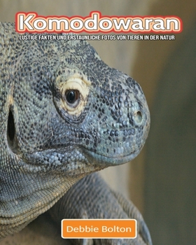 Paperback Komodowaran: Lustige Fakten und erstaunliche Fotos von Tieren in der Natur [German] Book