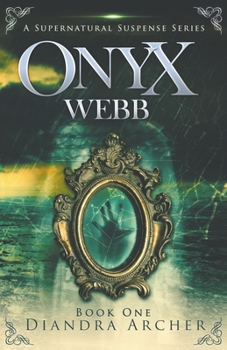 Onyx Webb: Book One: Episodes 1, 2 & 3 - Book #1 of the Onyx Webb