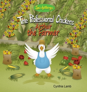 Arthur the Farmer : A Positive Encouraging Book on Spreading Love and Kindness
