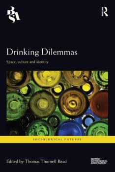 Paperback Drinking Dilemmas: Space, culture and identity Book