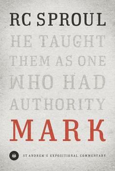 Hardcover Mark (Saint Andrew's Expository Commentary): He Taught Them as One Who Had Authority Book