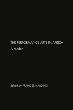 Hardcover The Performance Arts in Africa: A Reader Book