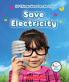 Paperback 10 Things You Can Do to Save Electricity (Rookie Star: Make a Difference) Book