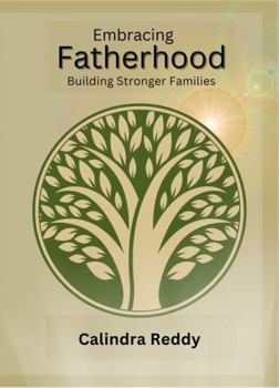 Paperback Embracing Fatherhood: Building Stronger Families Book