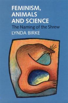 Paperback Feminism, Animals, and Science: The Naming of the Shrew Book