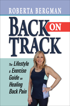 Paperback Back on Track: Lifestyle and Exercise Guide on Healing Back Pain Book