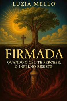 Paperback Firmada: Quando o céu te percebe, o inferno resiste [Portuguese] Book