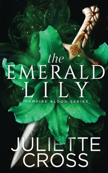 The Emerald Lily - Book #4 of the Vampire Blood