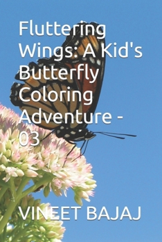 Paperback Fluttering Wings: A Kid's Butterfly Coloring Adventure - 03 Book