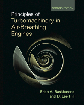 Principles of Turbomachinery in Air-Breathing Engines (Cambridge Aerospace Series) - Book #18 of the Cambridge Aerospace
