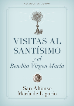 Paperback Visitas Al Santísimo [Spanish] Book