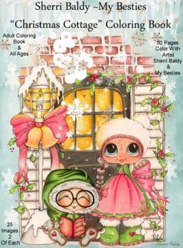 Sherri Baldy My Besties Christmas Cottage Coloring Book
