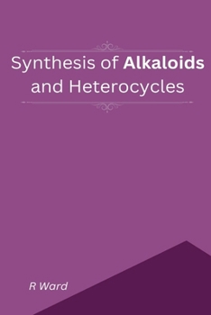 Paperback Synthesis of Alkaloids And Heterocycles Book