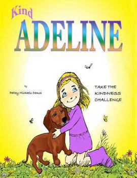 Paperback Kind Adeline's take the kindness Challenge: 21 Day Challenge to a Stronger Friendship Book