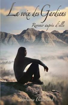 Paperback La voix des gardiens: Revenir aupres d'elle [French] Book