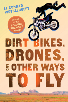 Paperback Dirt Bikes, Drones, and Other Ways to Fly Book