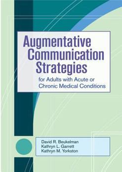 Paperback Augmentative Communication Strategies for Adults with Acute or Chronic Medical Conditions [With CDROM] Book