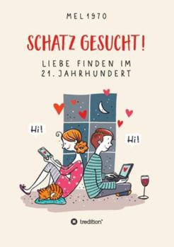 Paperback Schatz gesucht! Liebe finden im 21. Jahrhundert. [German] Book