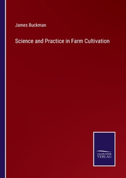 Paperback Science and Practice in Farm Cultivation Book