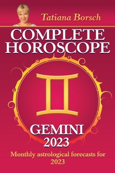 Paperback Complete Horoscope Gemini 2023: Monthly Astrological Forecasts for 2023 Book