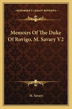 Paperback Memoirs Of The Duke Of Rovigo, M. Savary V2 Book
