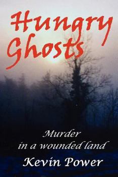 Paperback Hungry Ghosts: Murder and mystery in a wounded land Book