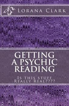 Paperback Getting a Psychic Reading: Is this stuff Really Real Book
