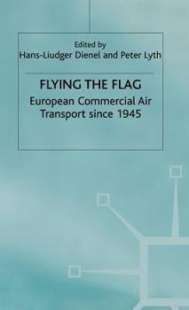 Hardcover Flying the Flag: European Commercial Air Transport Since 1945 Book