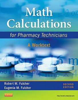 Paperback Math Calculations for Pharmacy Technicians: A Worktext Book