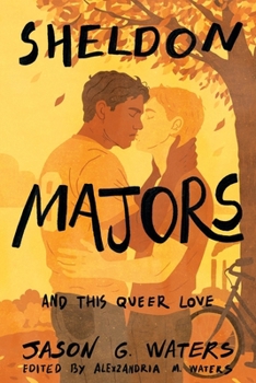 Sheldon Majors and This Queer Love (The Sheldon Majors Series)