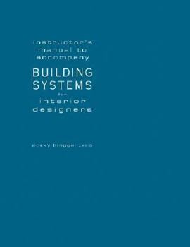 Paperback Instructor's Manual to Accompany " Building Systems for Interior Designers " Book