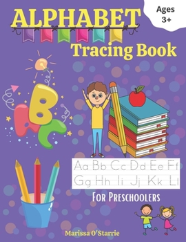 Paperback Alphabet Tracing Book for Preschoolers: Handwriting Practice Workbook for kids ages +3 / Homeschool learning activities letters practice pen control Book