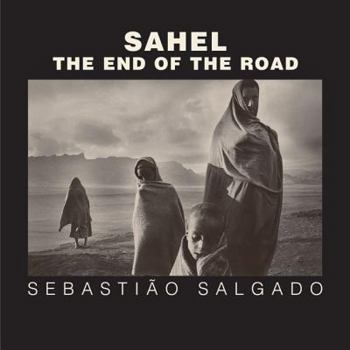 Hardcover Sahel: The End of the Road Book