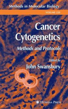 Hardcover Cancer Cytogenetics: Methods and Protocols (Methods in Molecular Biology, Vol. 220) Book